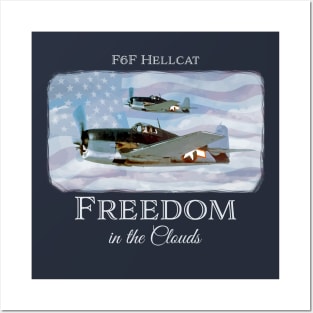 F6F Hellcat - FREEDOM IN THE CLOUDS - WW2 fighter aircraft - patriotic warbird Posters and Art